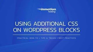 How To Use Additional CSS on a WordPress Block