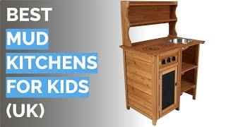  10 Best Mud Kitchens for Kids