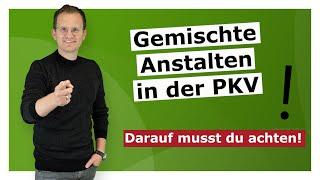 Gemischte Anstalten in der PKV? Worauf du unbedingt achten musst!