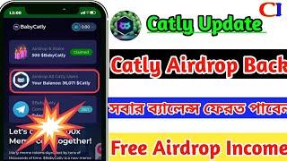 Catly Airdrop Update | Catly Get Your Old Balance Back | Fast Claim Now @CryptoIncomeBD24| Income bd