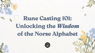 Rune Casting 101: Unlocking the Wisdom of the Norse Alphabet 