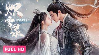 【FULL Movie】Part 1 | The ruthless warrior god conquer the world for beloved | Dream of Blazing Snow