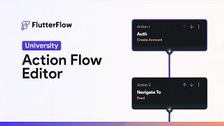 Action Flow Editor | FlutterFlow University
