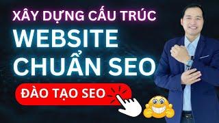 Đào Tạo SEO: Cấu Trúc Website Chuẩn SEO | Cách SEO Từ Khóa Lên Top Google