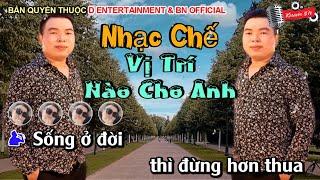 KARAOKE NHẠC CHẾ BN - Nhạc Chế Vị Trí Nào Cho Anh Dũng Bo || Tone Nam