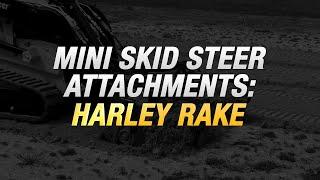 Vermeer mini skid steer attachments: harley rake