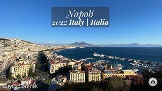 Napoli 2022 4K | Naples - Italy  | Napoles - Italia