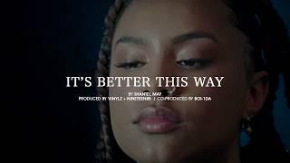 SHANTEL MAY - IT'S BETTER THIS WAY (VIDEO)