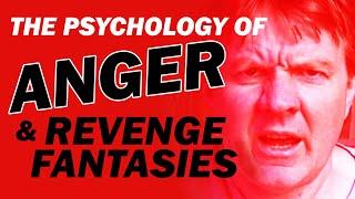 The psychology of anger & revenge fantasies - Rob Ager / Collative Learning