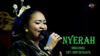 SISKA RARA - NYERAH