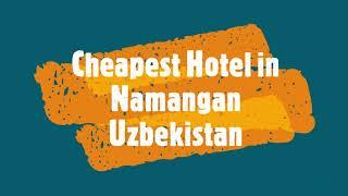 Affordable Hotel in Namangan Uzbekistan 