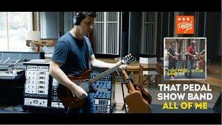 That Pedal Show Band At Real World Studios – All Of Me