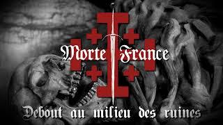 Morte France - Debout au milieu des ruines (Single track)