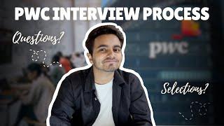 PwC Interview Process l PwC India I Selections? Questions?