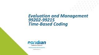 Evaluation and Management 99202-99215 Time-Based Coding