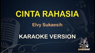 CINTA RAHASIA KARAOKE || Elvy Sukaesih ( Karaoke ) Dangdut || Koplo HD Audio