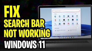 How to Fix Windows 11 Search Bar Not Working (2024 UPDATE)