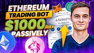 How to Make $1000/Day Passive Income With an Ethereum AI Trading Bot [2024 EASY]