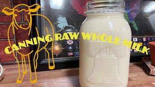 CANNING RAW WHOLE MILK