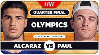 ALCARAZ vs PAUL • Paris Olympics 2024 QF • LIVE Tennis Play by Play Stream