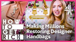 I Make £1,000,000 A Year Restoring & Reselling Designer Handbags | How To Get Rich