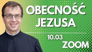 Obecność Jezusa | Remi Recław SJ | Zoom - 10.03.2025