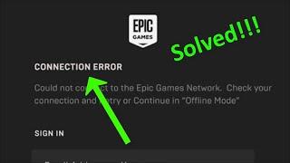 Epic Games Launcher Connection Error - Windows 11 / 10 / 8 / 7 - Epic Games Launcher "OFFLINE MODE"