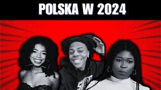 POLSKA W 2024 (VICTORIA FORREST, ISHOWSPEED, OGI UGONOH, SZALONY REPORTER)