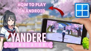 Yandere Simulator on Android - Winlator 8┃Android Tutorial