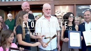 Float State - Grand Opening Video