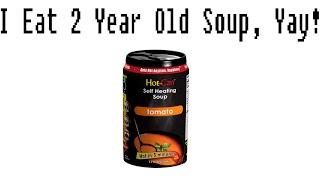 I Eat 2 Year-Old "Self-Heating" Soup... (Hilarity Ensues)