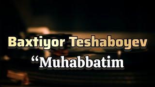 Baxtiyor Teshaboyev-Muhabbatim Ahror Usmonov(COVER-2024)