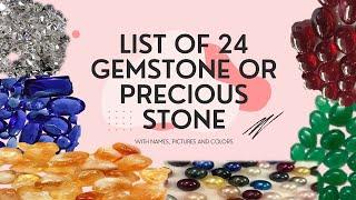 List of 24 Gemstones or Precious Stones with Names, Pictures and Colors