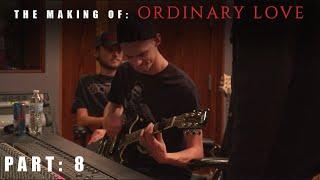 The Broken View - Don't Hold Your Breath / In Too Deep: The Making Of Ordinary Love (Part 8)