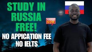 Russian Government Scholarship 2025 | No IELTS | No Application Fee