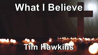 What I Believe - Tim Hawkins (Lyrics)