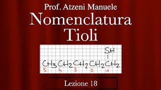 Chimica organica (Nomenclatura Tioli) L18 @ProfAtzeni ISCRIVITI
