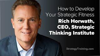 How to Develop Your Strategic Fitness (with Rich Horwath)