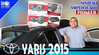 Toyota Yaris 2015 Sistema Amplificado Pioneer.