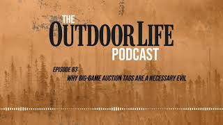 Episode 63: Why Big Game Auction Tags Are a Necessary Evil