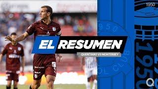 Querétaro vs Monterrey | El Resumen