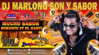 Mucho Sabor - Rimante ft El Santy - DJ Marlong Son y Sabor 2014