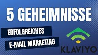 5 Geheimnisse für erfolgreiches E-Mail Marketing (Vor allem mit Klaviyo)