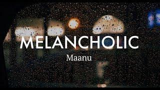 Melancholic - Maanu - Lyrics