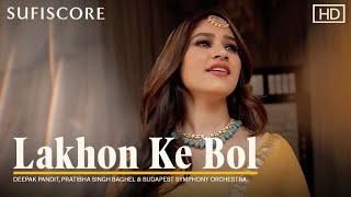 Lakhon Ke Bol | Deepak Pandit, Pratibha Singh Baghel & Budapest Symphony Orchestra | Inheritance