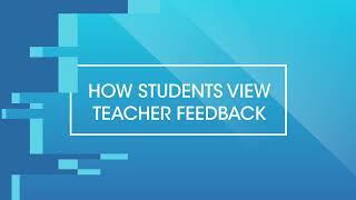 How students view teacher feedback