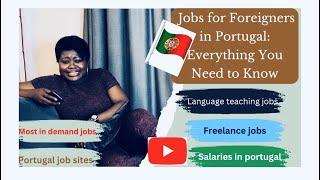 JOBS IN PORTUGAL  FOR FOREIGNERS EVERYTHING YOU NEED TO KNOW