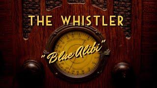 The Whistler-Classic Mystery Radio-"Blue Alibi"