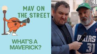 Mav On The Street | What is a Maverick? | Roundball Talk Original