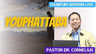 YOUPHATTABA | Manipuri Gospel Message | Pastor Dr. Cornelius, USA